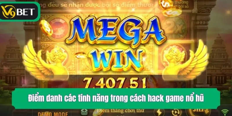 Điểm danh các tính năng trong cách hack game nổ hũ