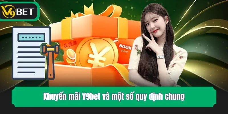 Khuyến mãi V9bet và một số quy định chung